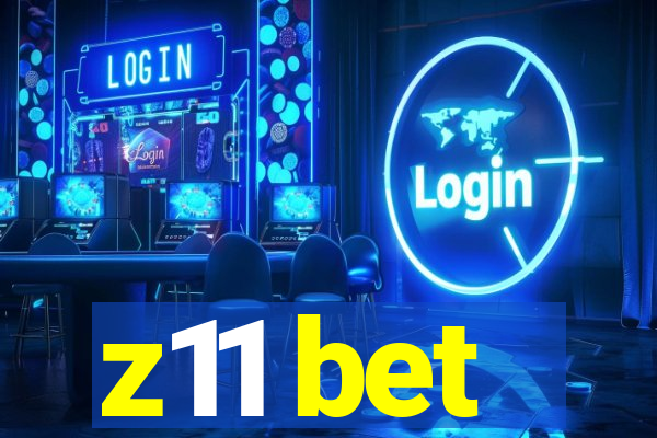 z11 bet